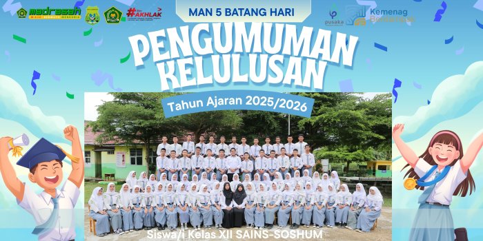 Selamat Atas Kelulusan Siswa MAN 5 Batang Hari Kelas XII Sains Dan Soshum Tahun Ajaran 2026