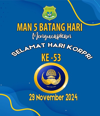 KELUARGA BESAR MAN 5 BATANGHARI UCAPKAN SELAMAT HARI KORPRI KE-53