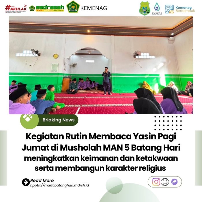 Kegiatan Rutin Membaca Yasin Pagi Jumat di Musholah MAN 5 Batang Hari Kegiatan Rutin Membaca Yasin Pagi Jumat di Musholah MAN 5 Batang Hari