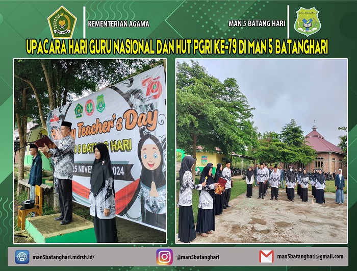 Guru Berdaya Indonesia Jaya, MAN 5 Batanghari Rayakan Hari Guru dan HUT PGRI ke-79 dengan Penuh Makna