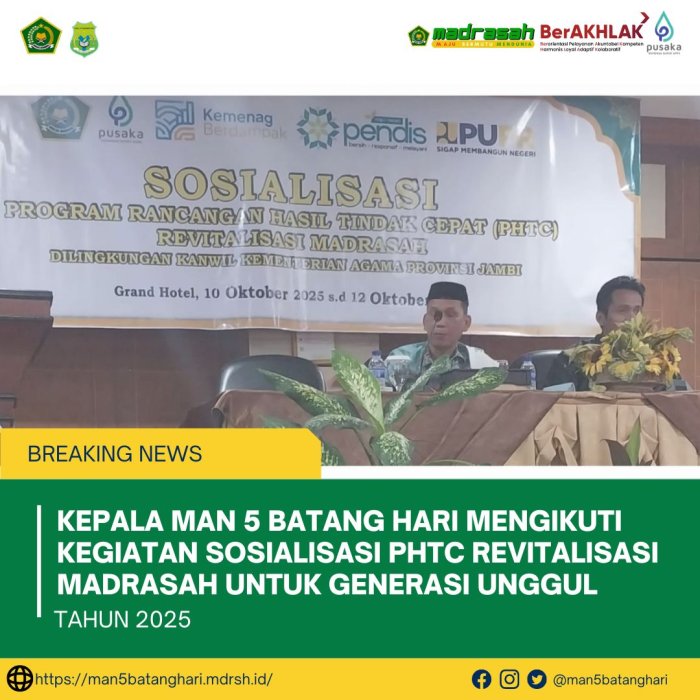 Kepala MAN 5 Batang Hari Mengikuti Kegiatan Sosialisasi PHTC Revitalisasi Madrasah Untuk Generasi Unggul